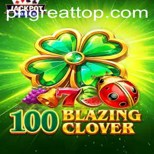 The Enchanting World of 100BlazingClover: Rules and Insights
