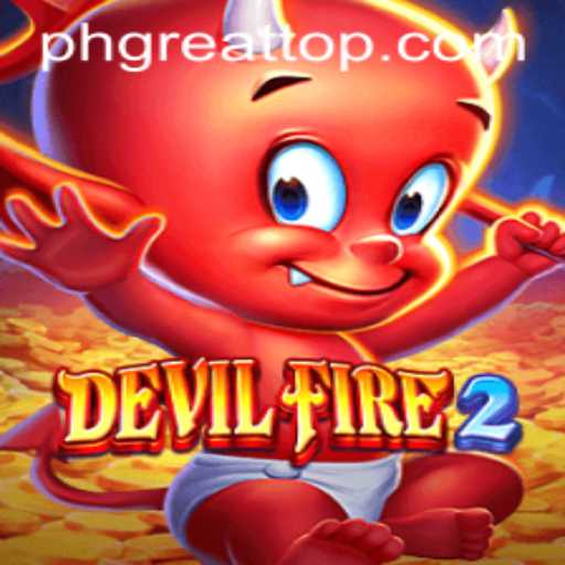 Discovering DevilFire2: The Ultimate Gaming Experience with PHGREAT